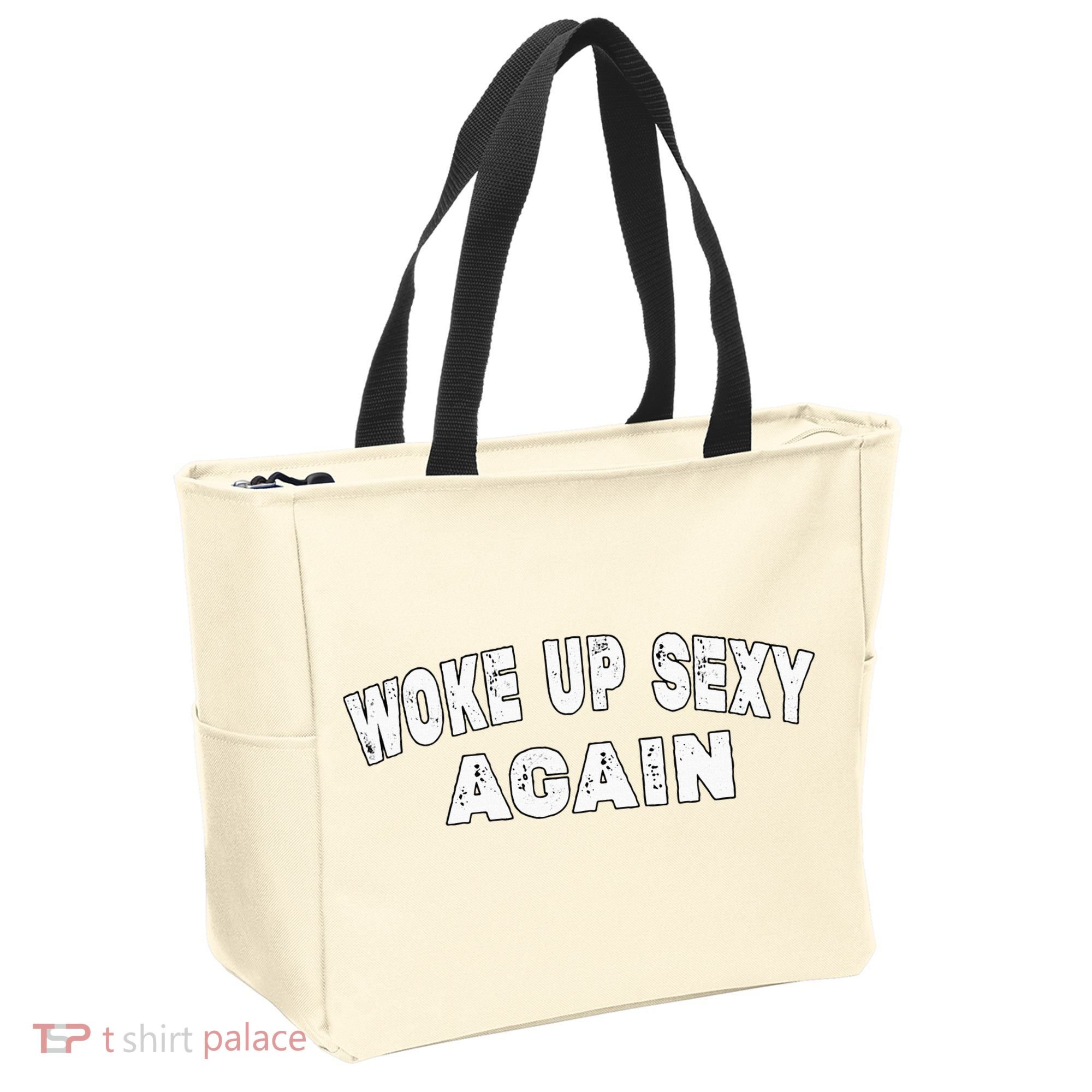Funny Woke Up Sexy Again Funny Saying Tote Bag