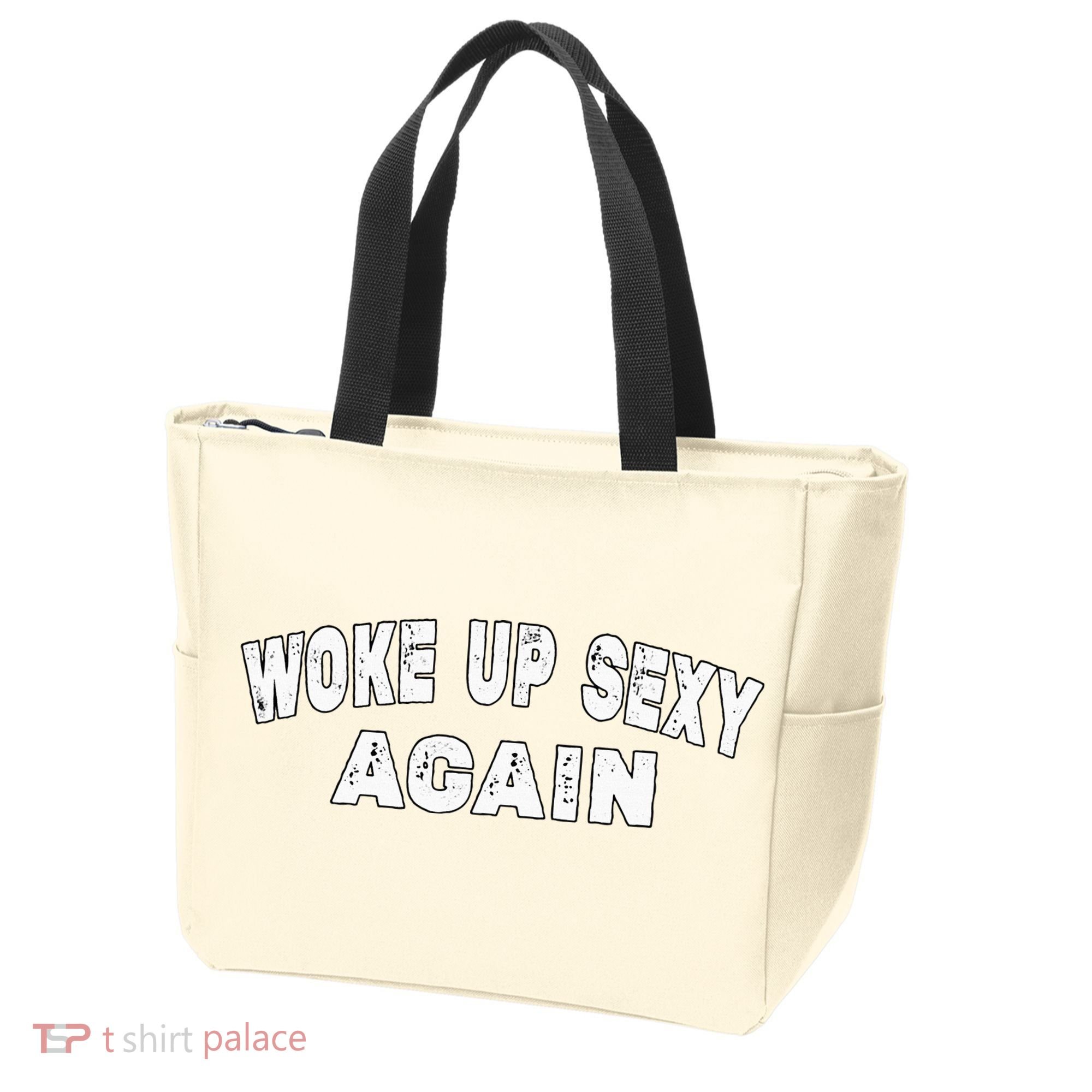 Funny Woke Up Sexy Again Funny Saying Tote Bag
