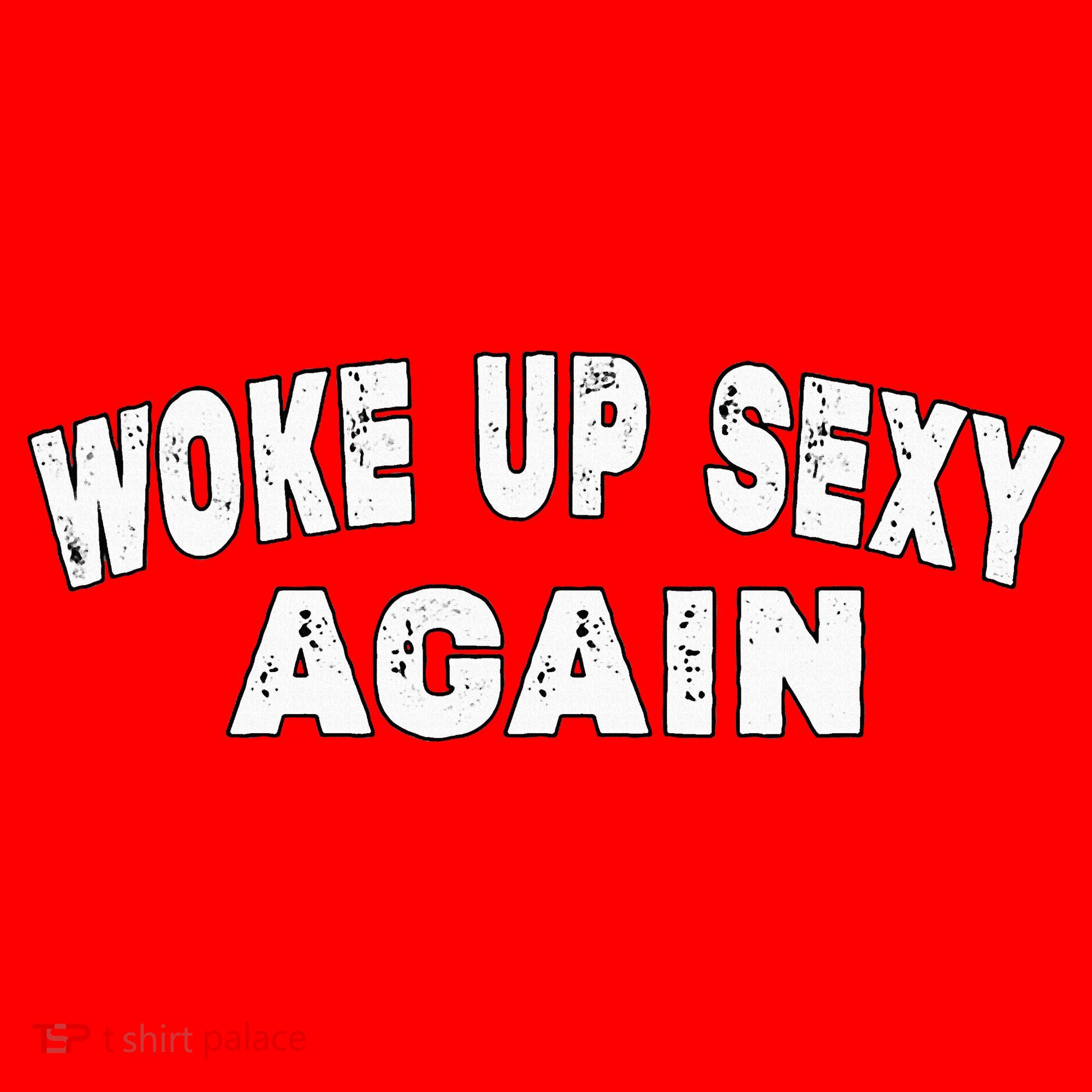 Funny Woke Up Sexy Again Funny Saying Santa Hat