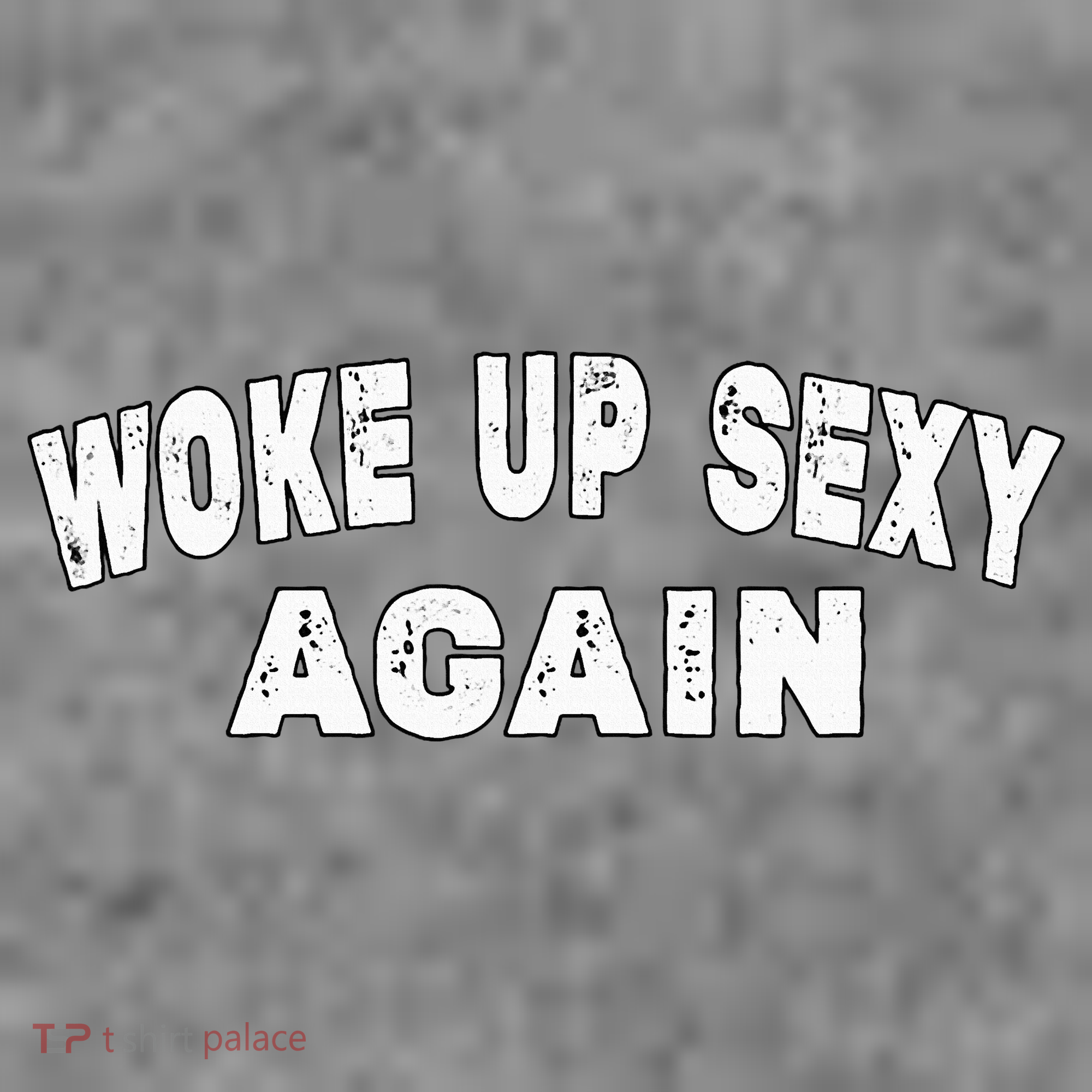 Funny Woke Up Sexy Again Funny Saying Toddler Hoodie