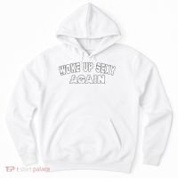 Funny Woke Up Sexy Again Funny Saying Hoodie thumb 0