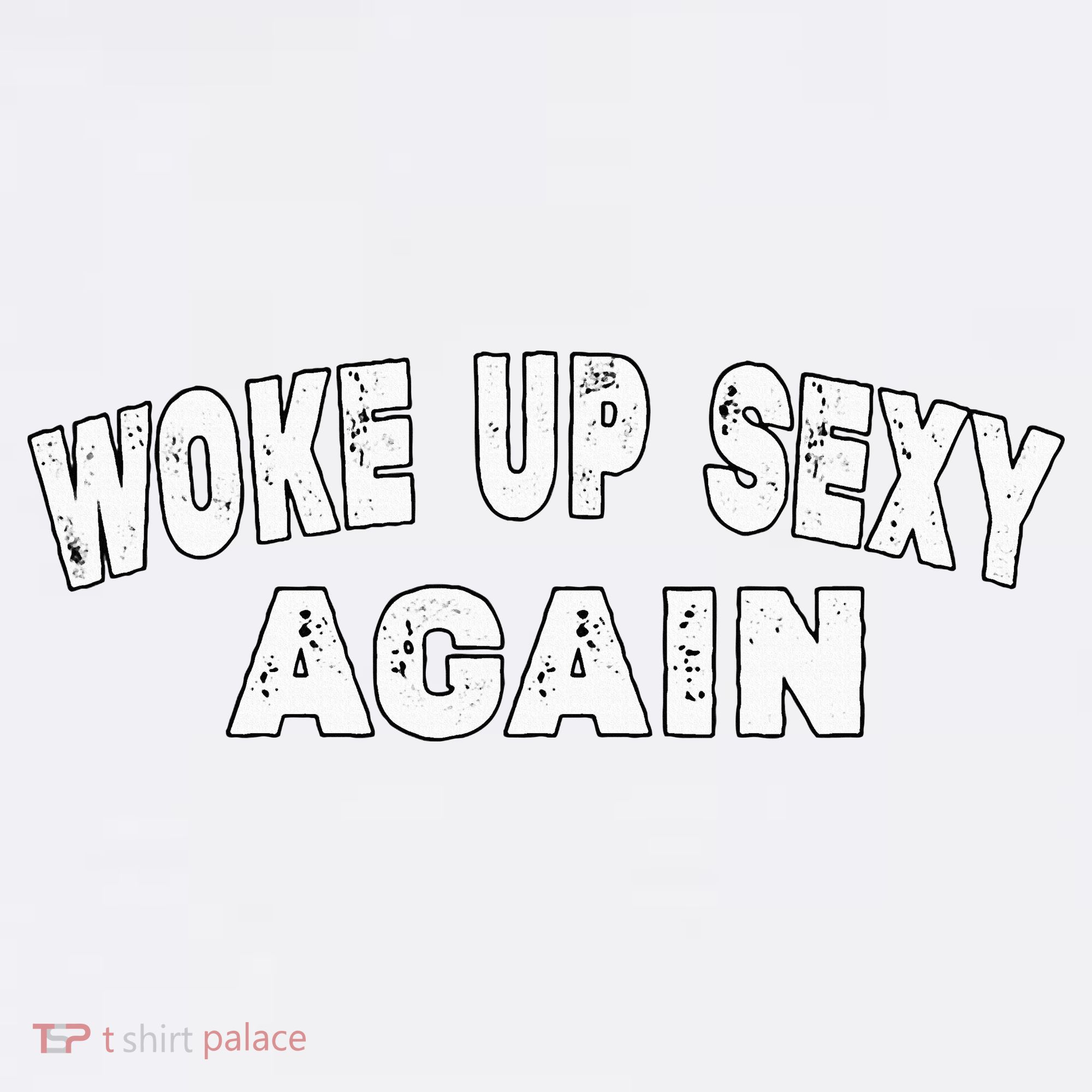Funny Woke Up Sexy Again Funny Saying Women's Hoodie