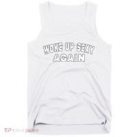 Funny Woke Up Sexy Again Funny Saying Tank Top thumb 0