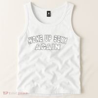 Funny Woke Up Sexy Again Funny Saying Tank Top thumb 2