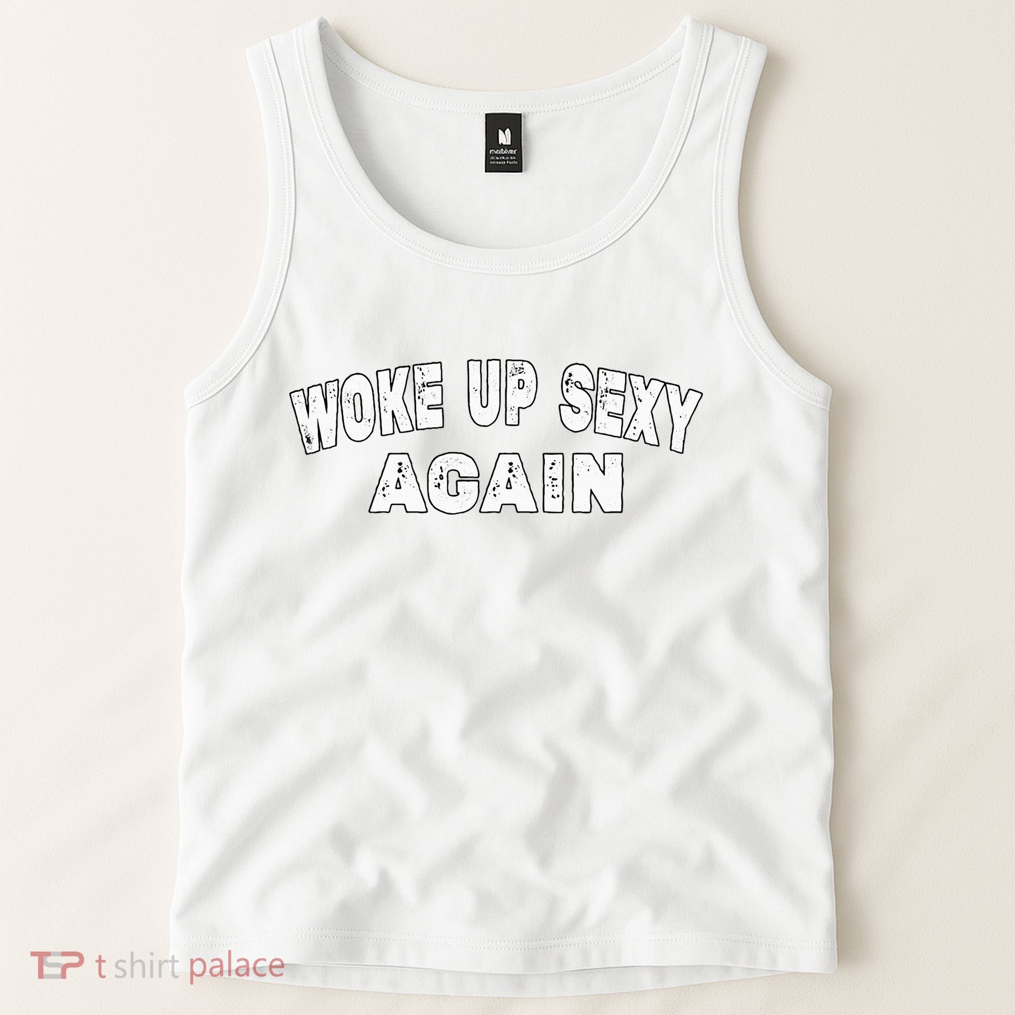 Funny Woke Up Sexy Again Funny Saying Tank Top