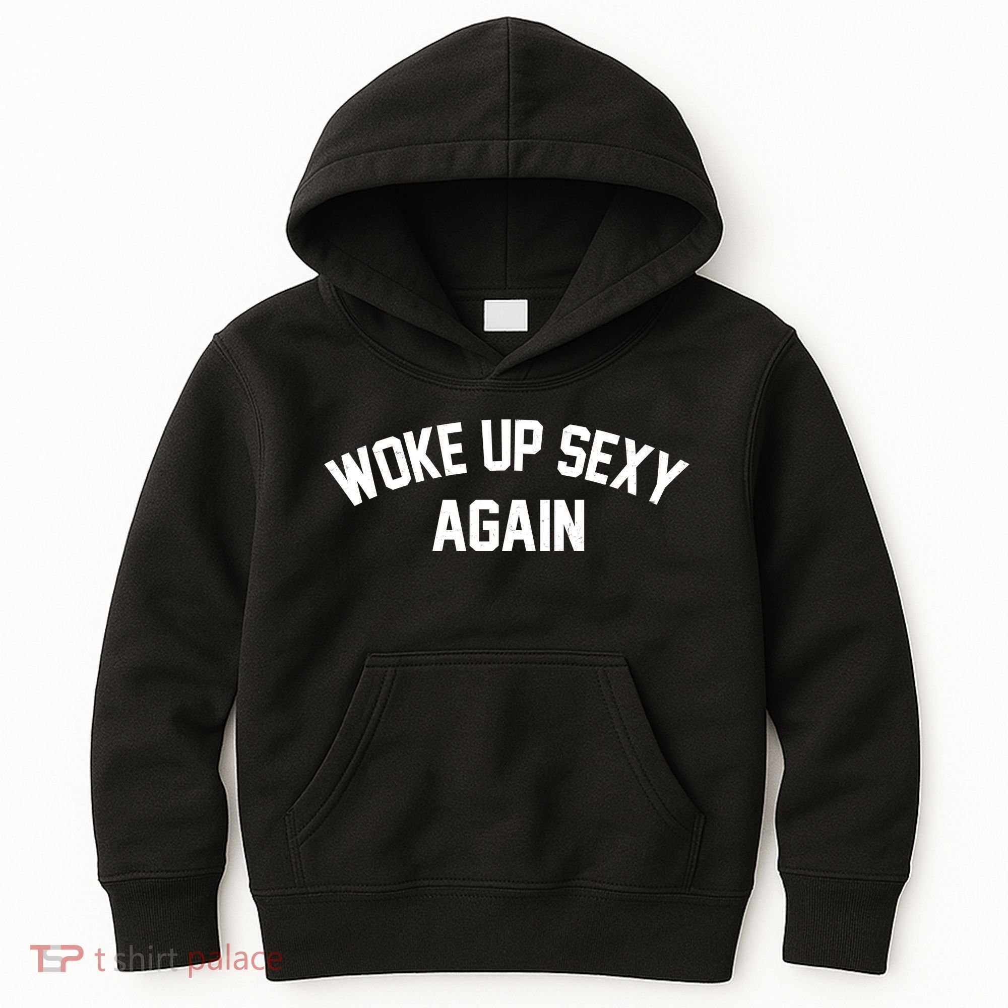 Funny Woke Up Sexy Again Kids Hoodie