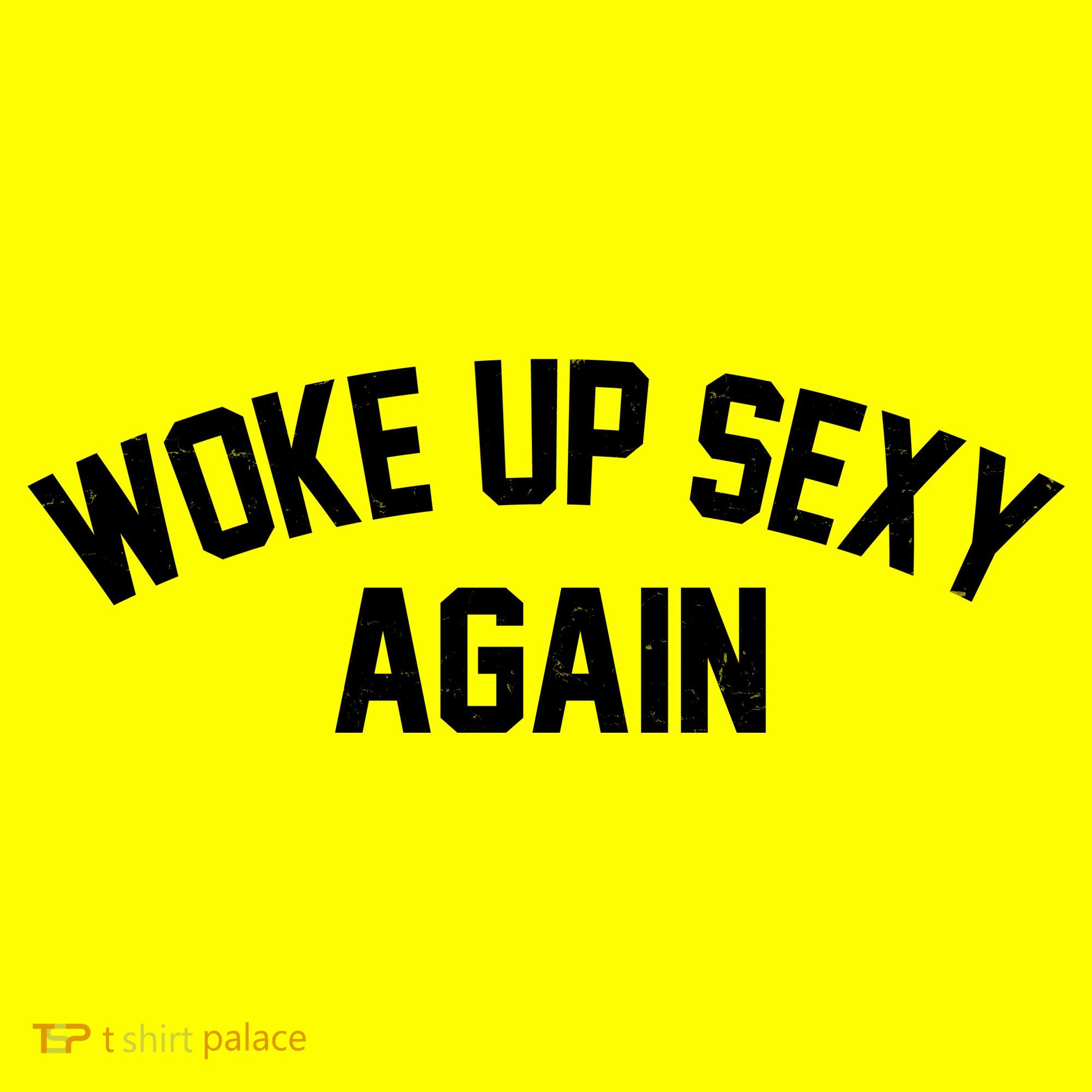 Funny Woke Up Sexy Again Polo