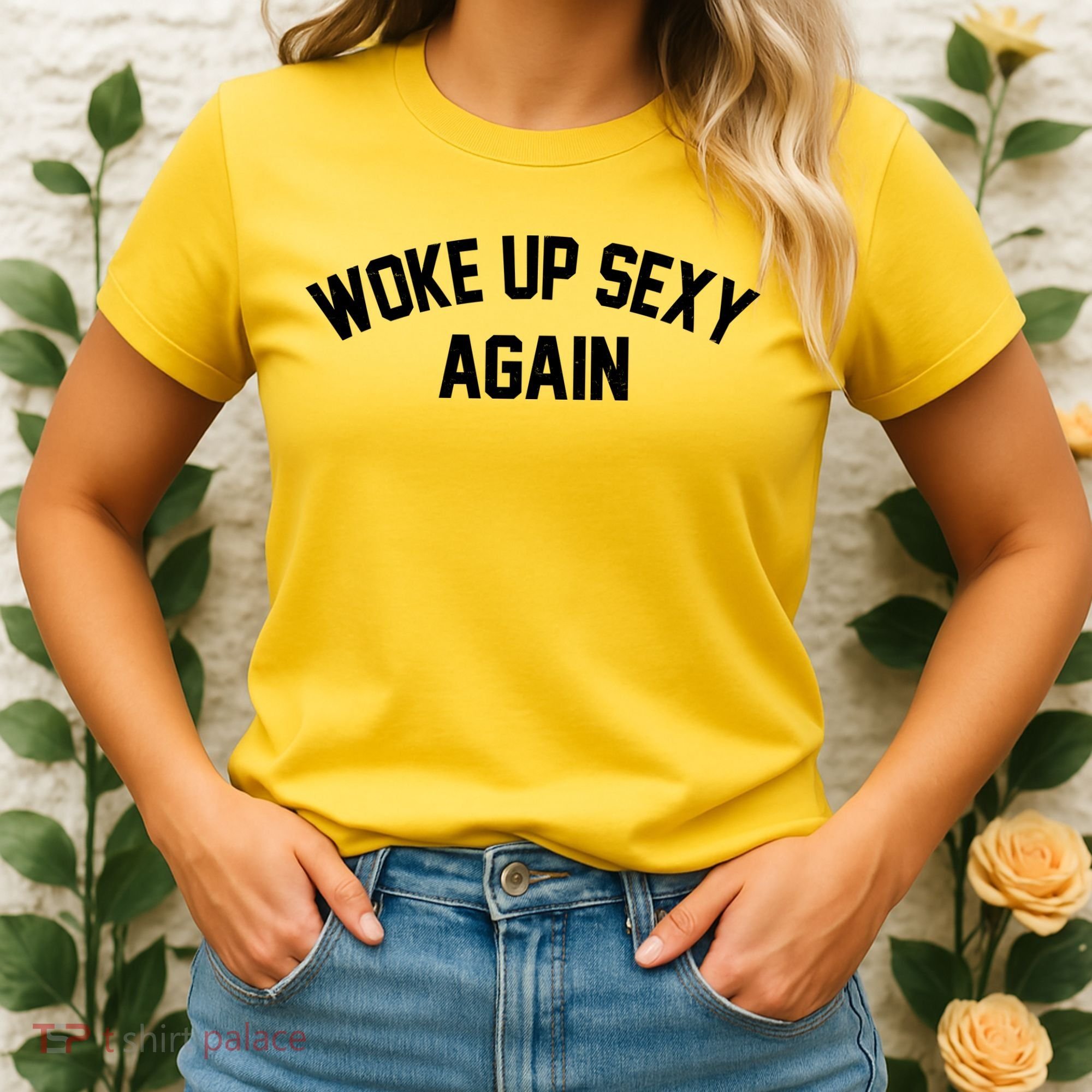 Funny Woke Up Sexy Again Women's T-Shirt