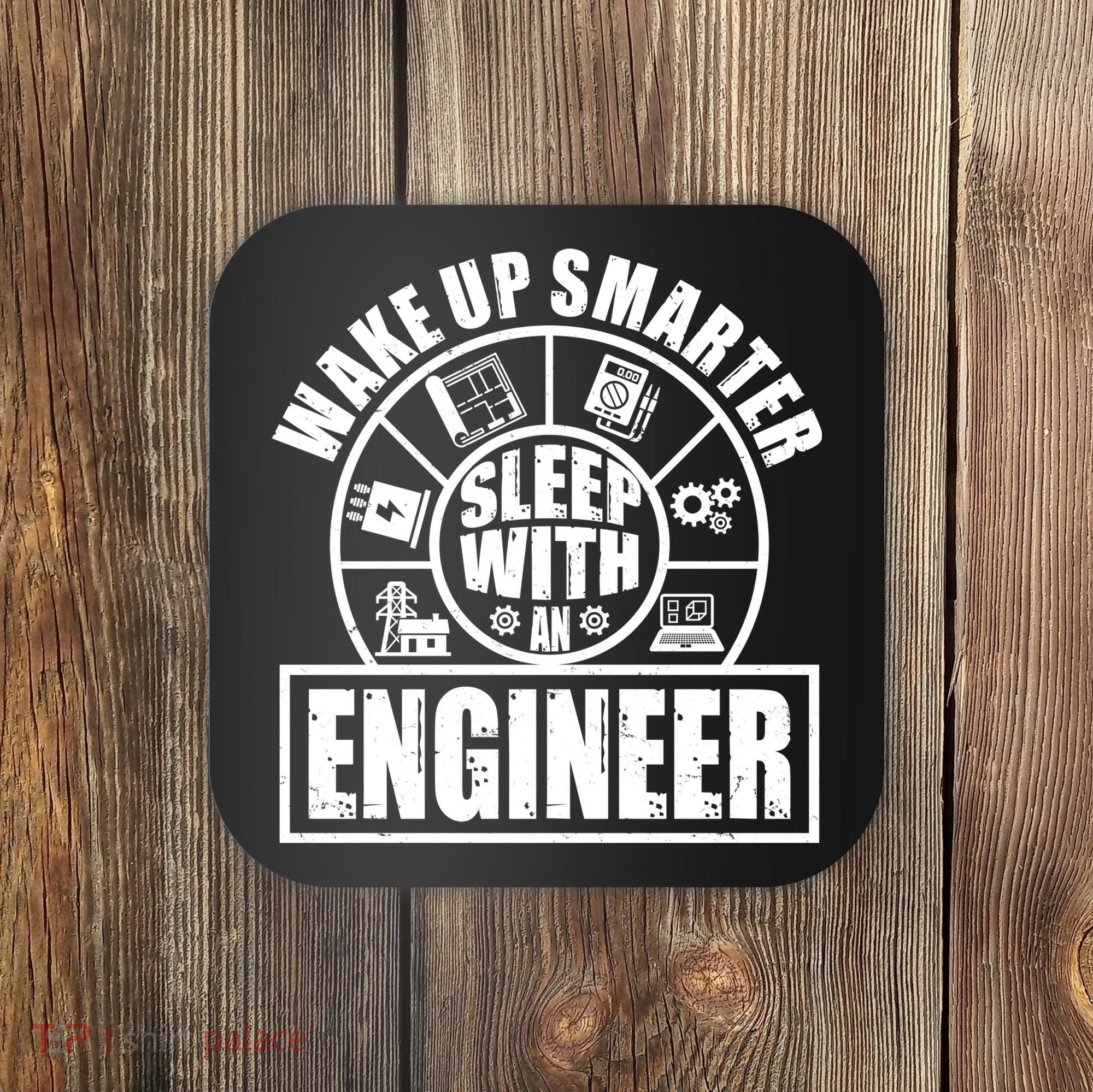 Funny Wake Up Smarter Sleep With A Engineer Coaster