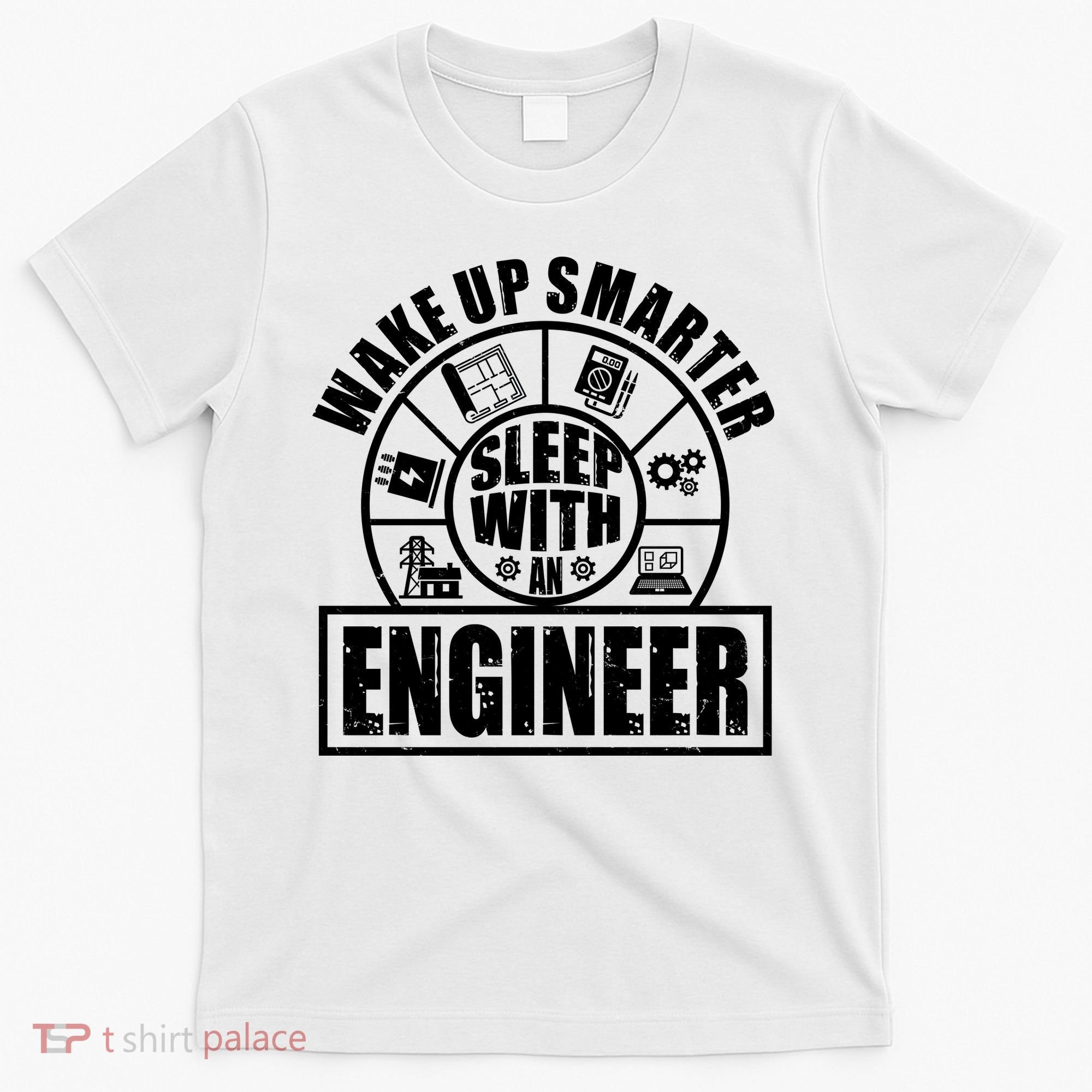 Funny Wake Up Smarter Sleep With A Engineer T-Shirt