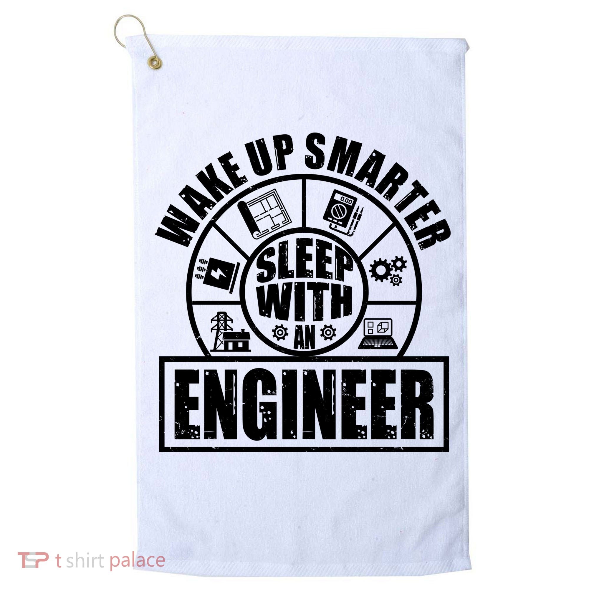 Funny Wake Up Smarter Sleep With A Engineer Golf Towel