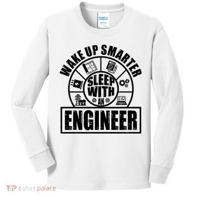 Funny Wake Up Smarter Sleep With A Engineer Kids Long Sleeve Shirt