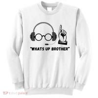Funny Whats Up Brother Sweatshirt thumb 0
