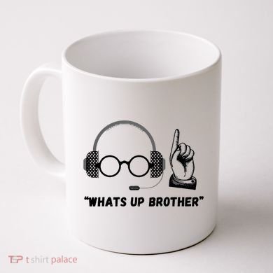 Funny Whats Up Brother Coffee Mug