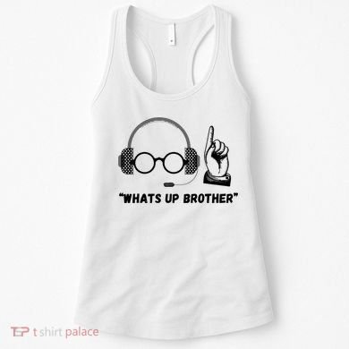 Funny Whats Up Brother Women's Tank Top