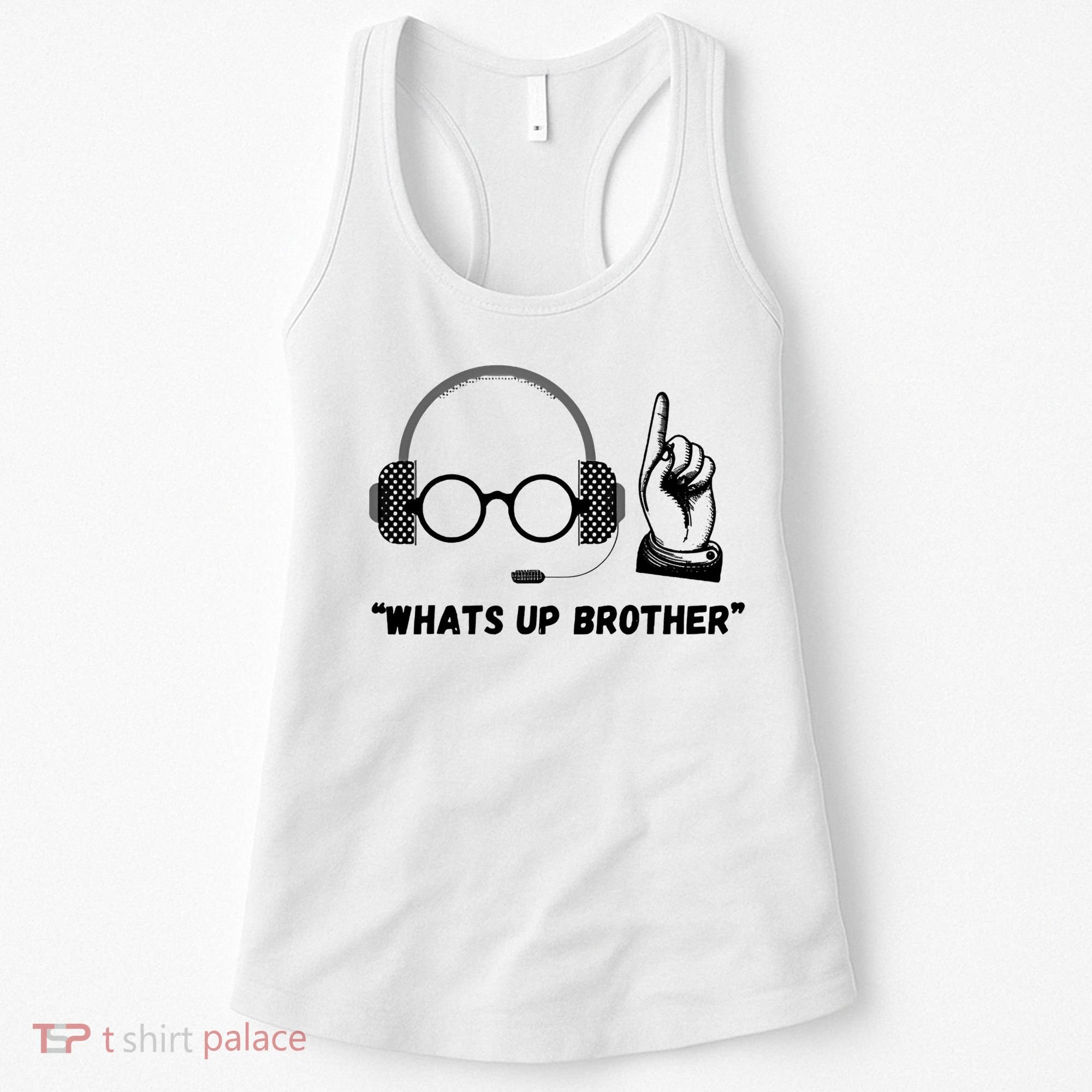 Funny Whats Up Brother Women's Tank Top