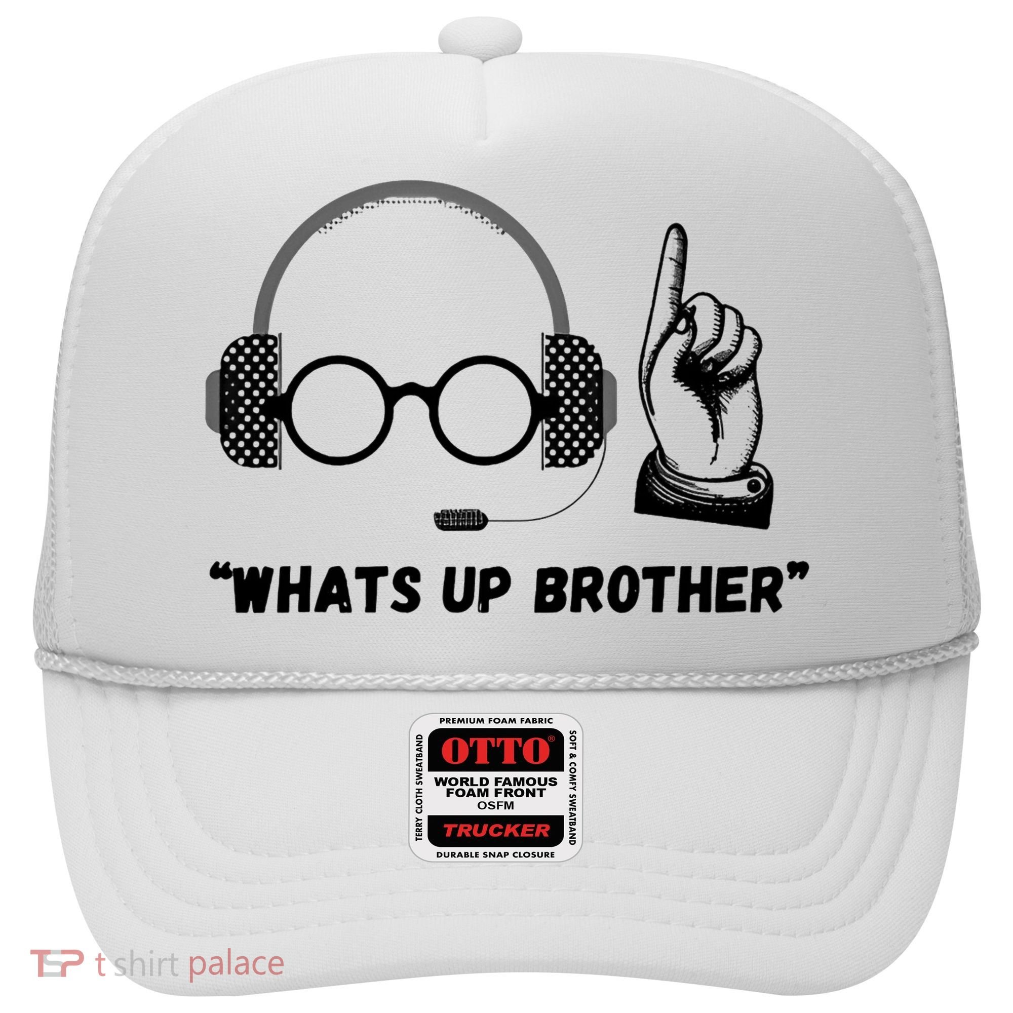 Funny Whats Up Brother Hat