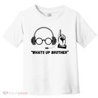 Funny Whats Up Brother Toddler T-Shirt thumb 0