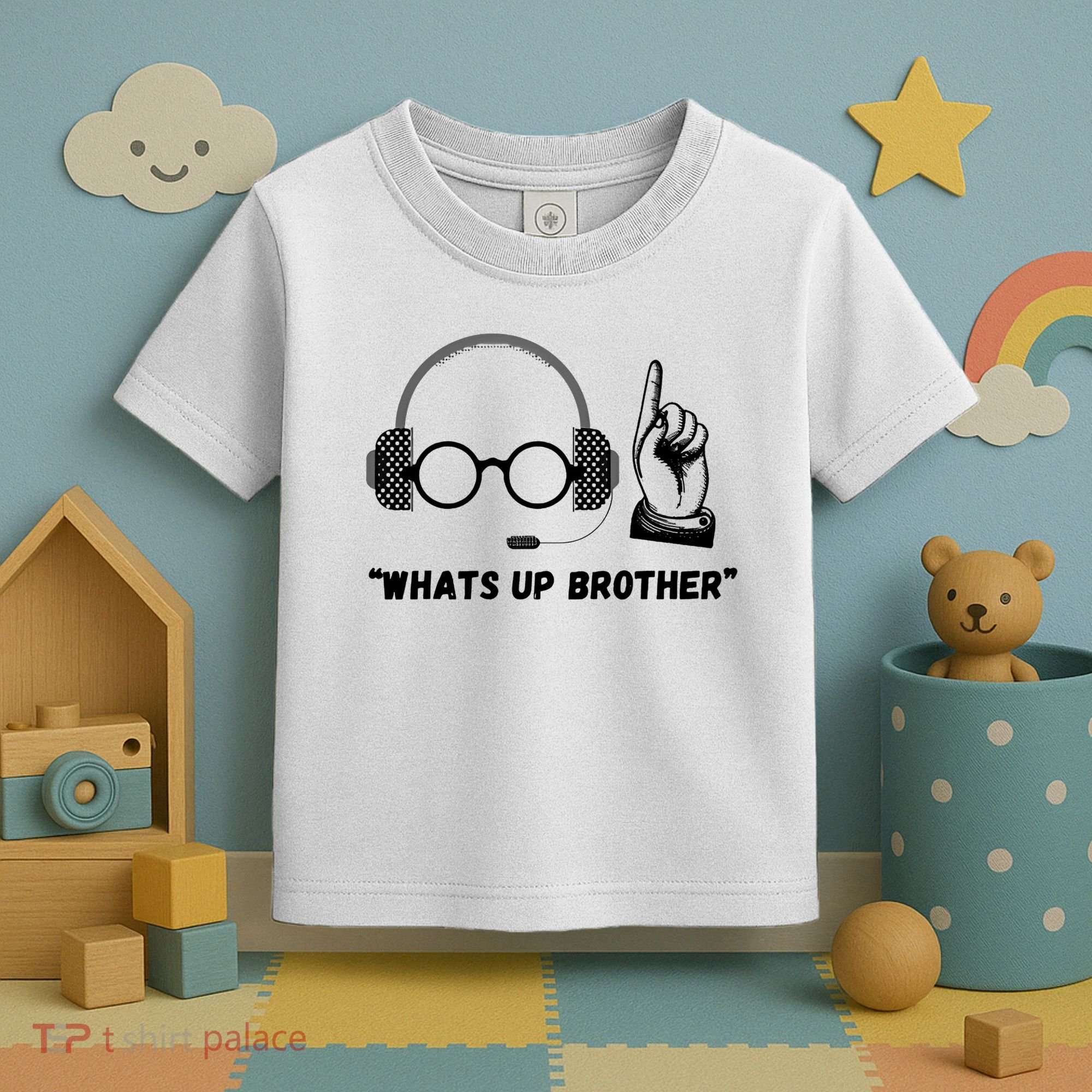 Funny Whats Up Brother Toddler T-Shirt