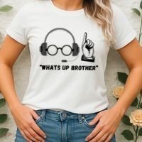 Funny Whats Up Brother Women's T-Shirt thumb 2