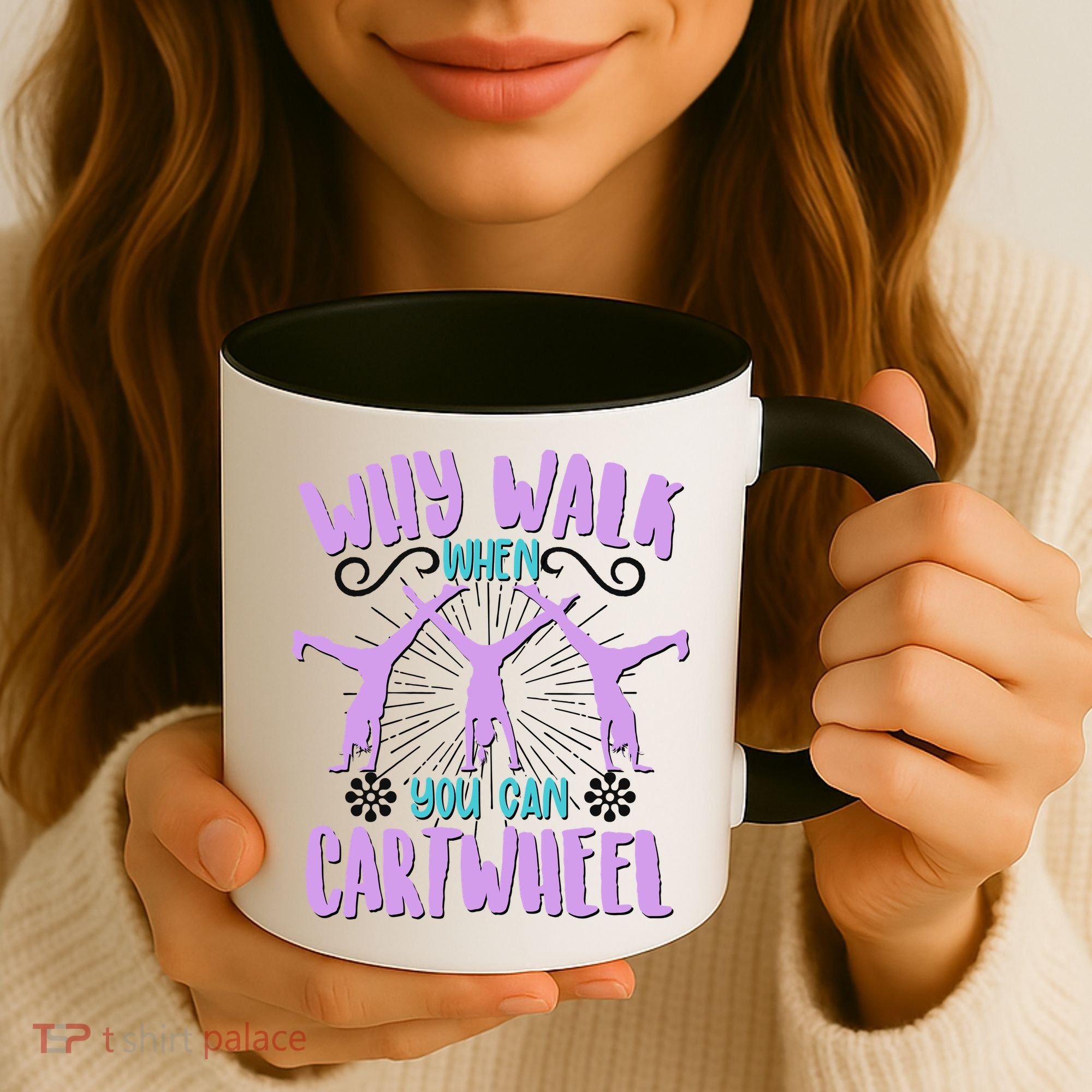 Funny Why Walk When You Can Cartwheel Coffee Mug