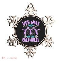 Funny Why Walk When You Can Cartwheel Ornament thumb 0