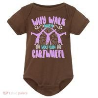 Funny Why Walk When You Can Cartwheel Baby Bodysuit thumb 0