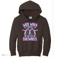 Funny Why Walk When You Can Cartwheel Kids Hoodie thumb 0