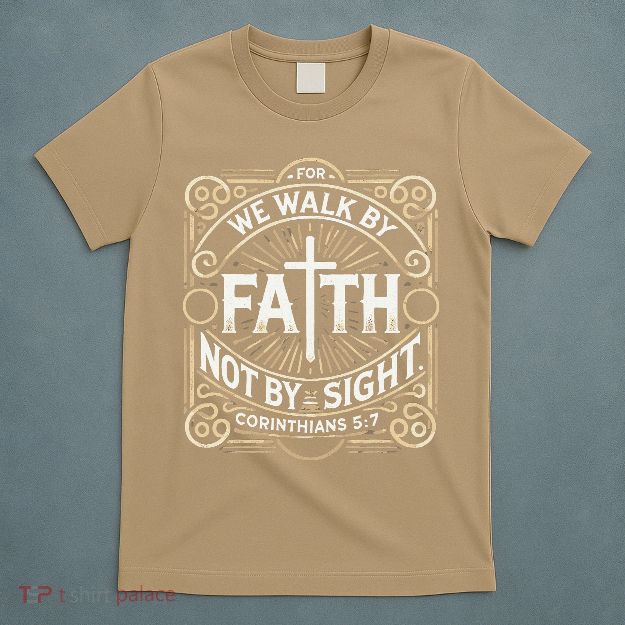 For We Walk Faith Not By Sight Christian Bible Verse T-Shirt