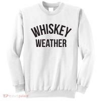 Funny Whiskey Weather Winter Holiday Sweatshirt thumb 0