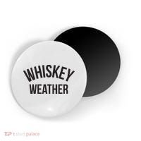 Funny Whiskey Weather Winter Holiday Magnet thumb 0