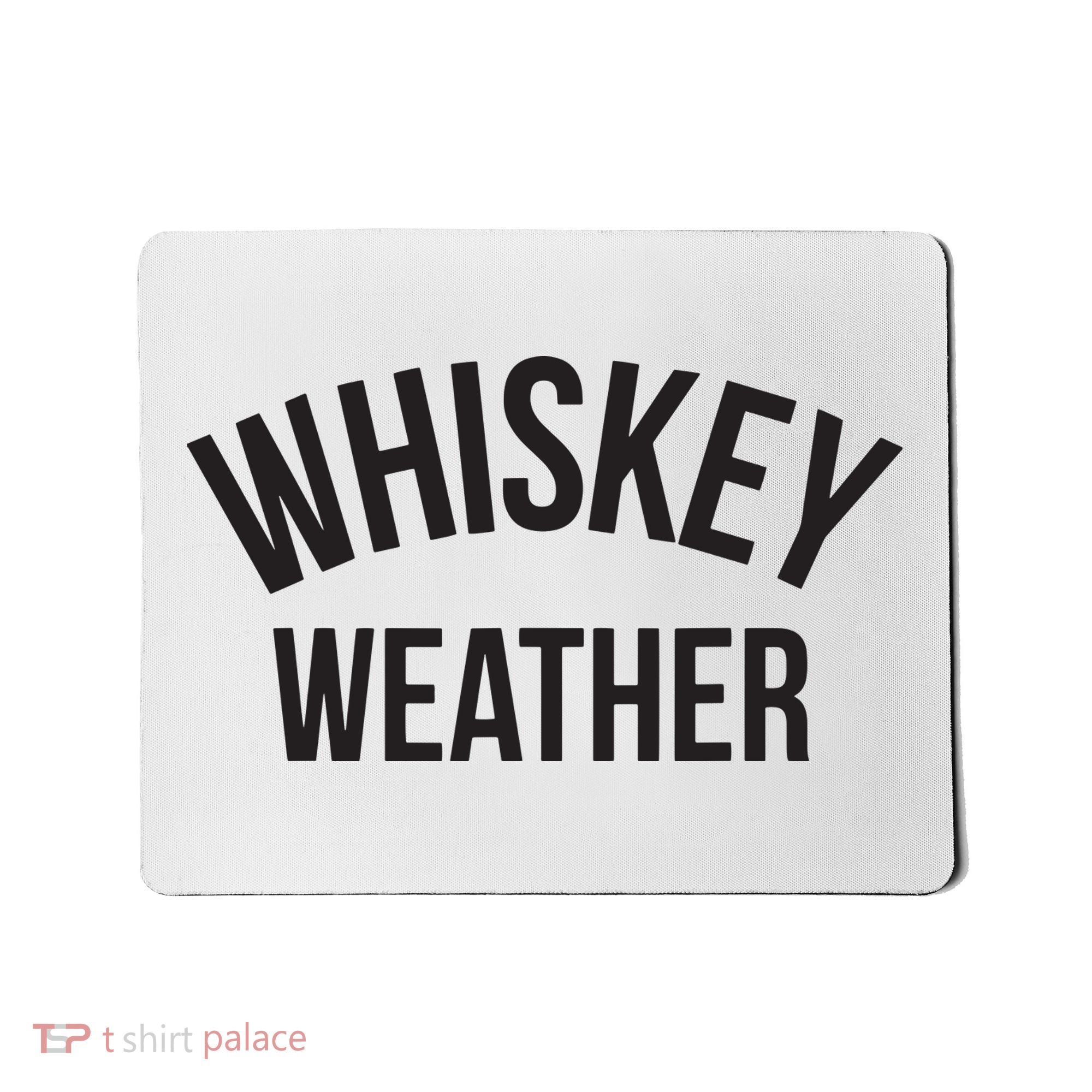 Funny Whiskey Weather Winter Holiday Mousepad