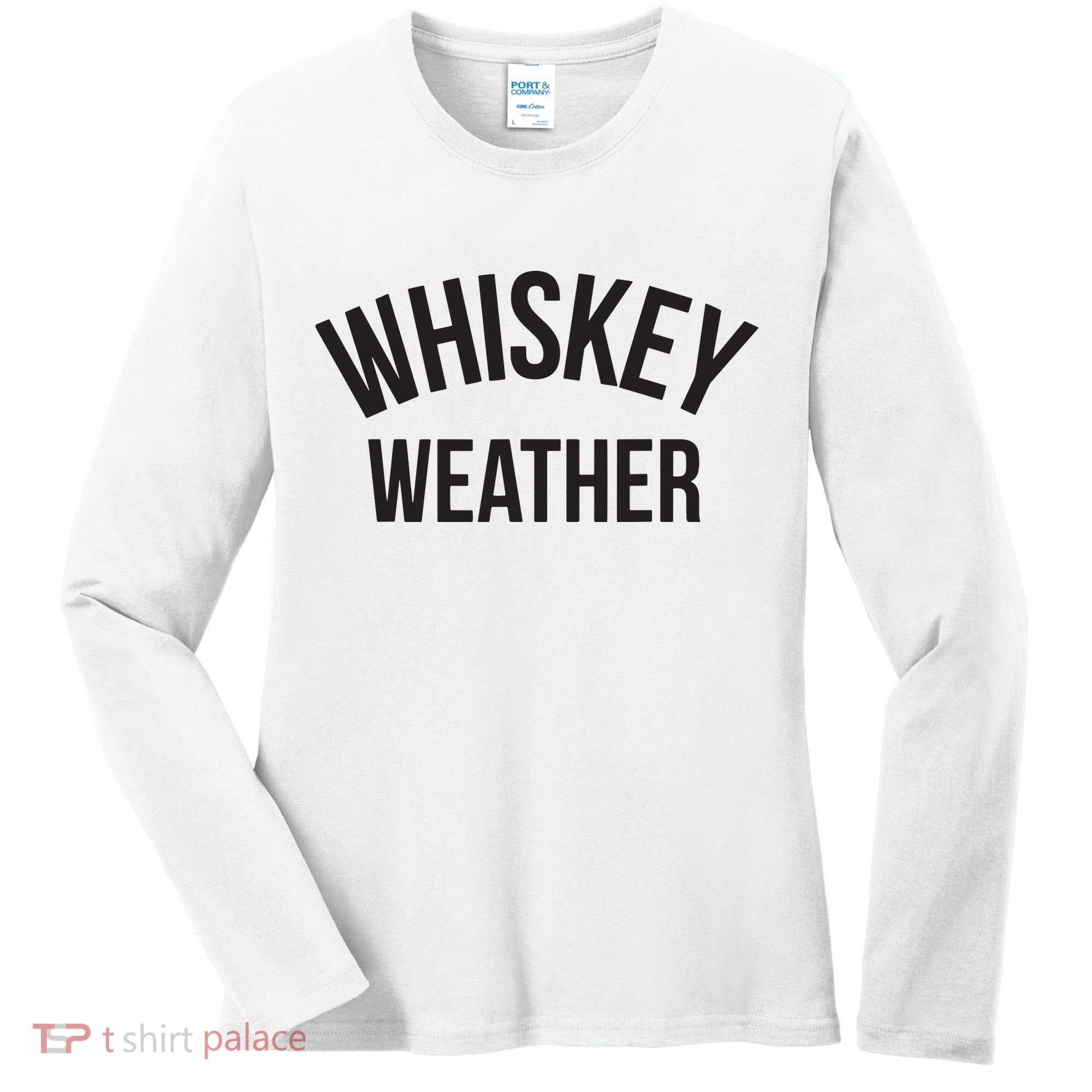 Funny Whiskey Weather Winter Holiday Women's Long Sleeve Shirt