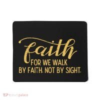 Faith We Walk By Faith Not By Sight Christian Mousepad thumb 0