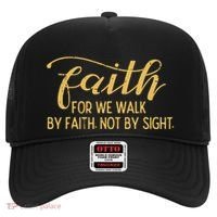 Faith We Walk By Faith Not By Sight Christian Hat thumb 0