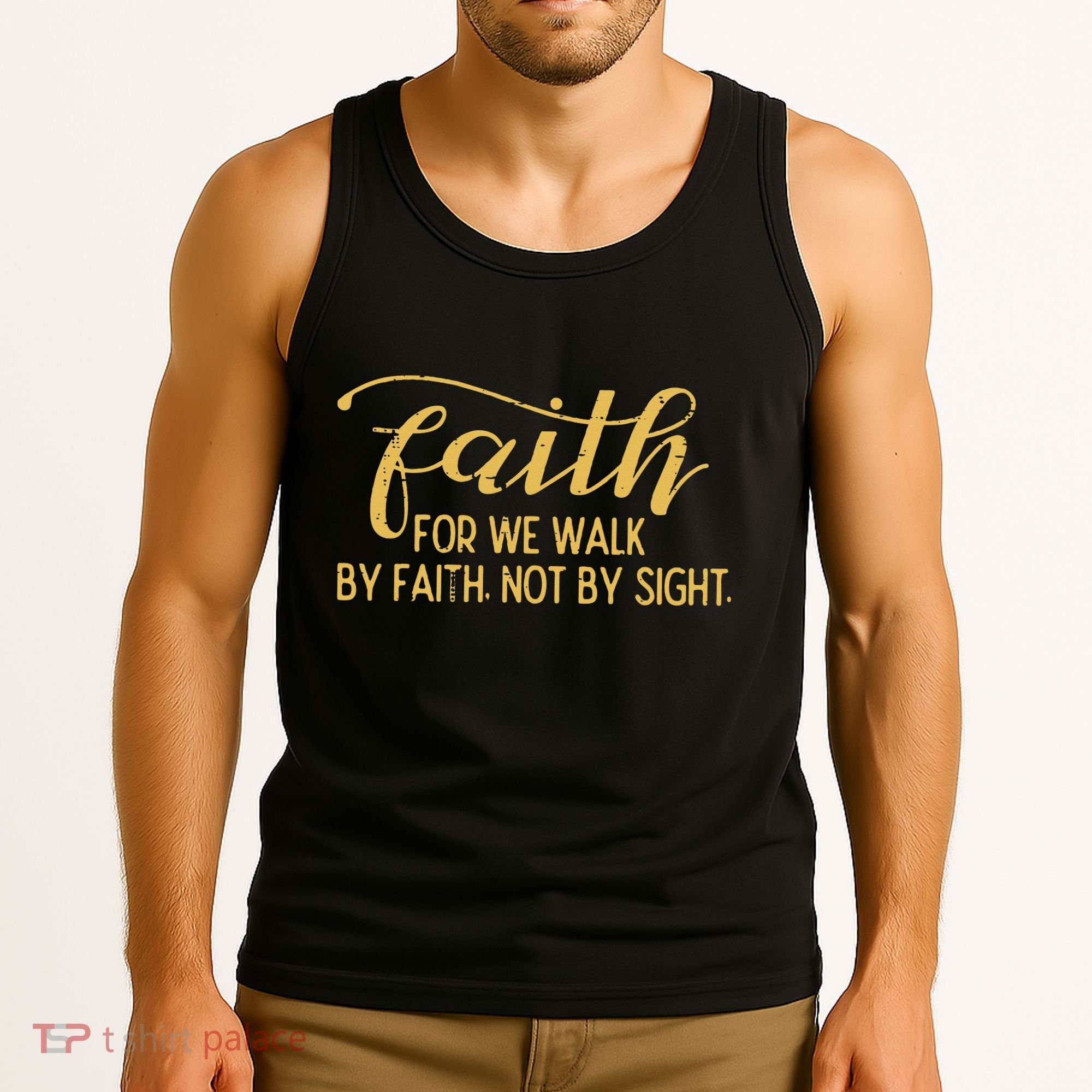 Faith We Walk By Faith Not By Sight Christian Tank Top