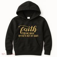 Faith We Walk By Faith Not By Sight Christian Kids Hoodie thumb 0