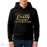 Faith We Walk By Faith Not By Sight Christian Kids Hoodie thumb 4