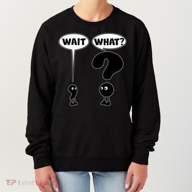 Funny Wait What Comma Question Mark Comic Women's Sweatshirt