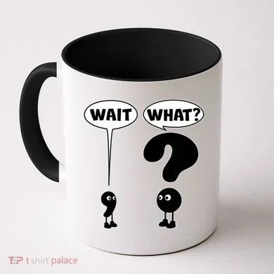 Funny Wait What Comma Question Mark Comic Coffee Mug