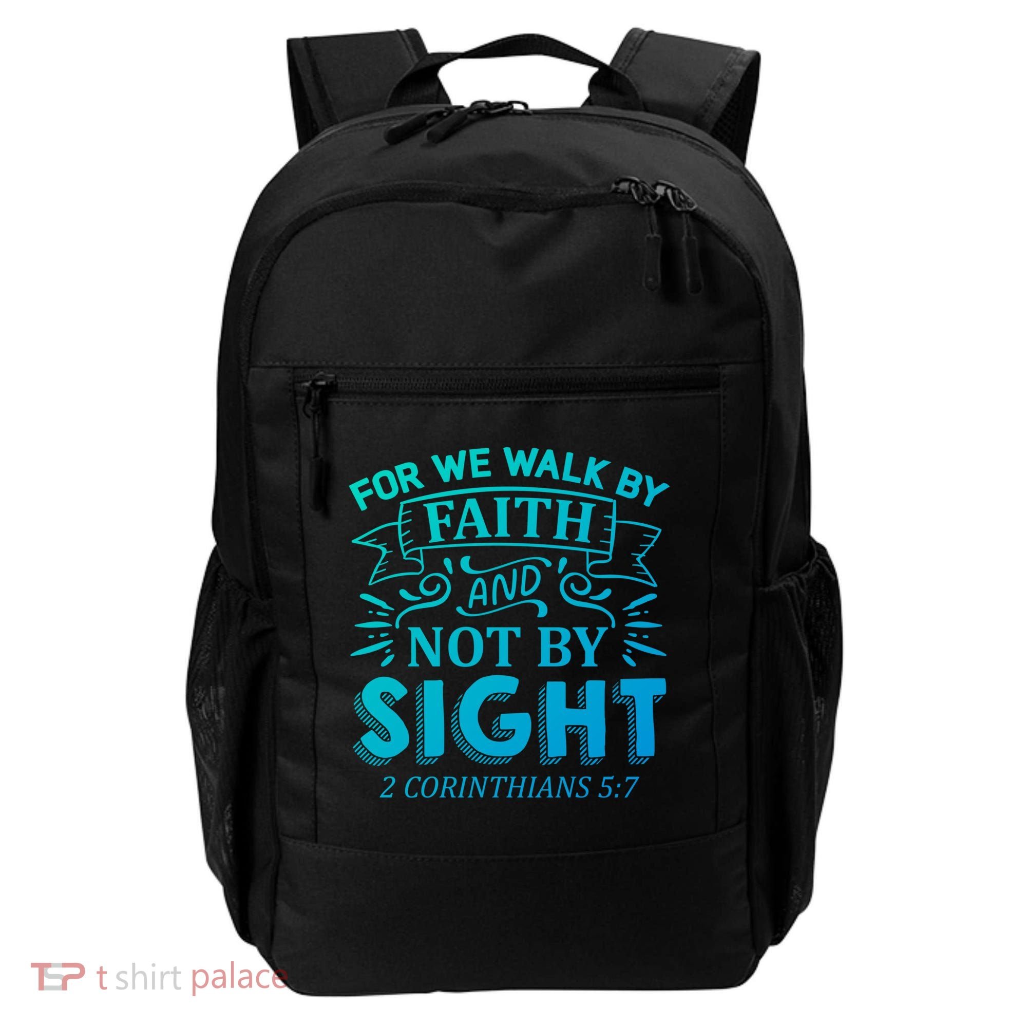 For We Walk By Faith And Not By Sight 2 Corinthians 5:7 Gift Backpack