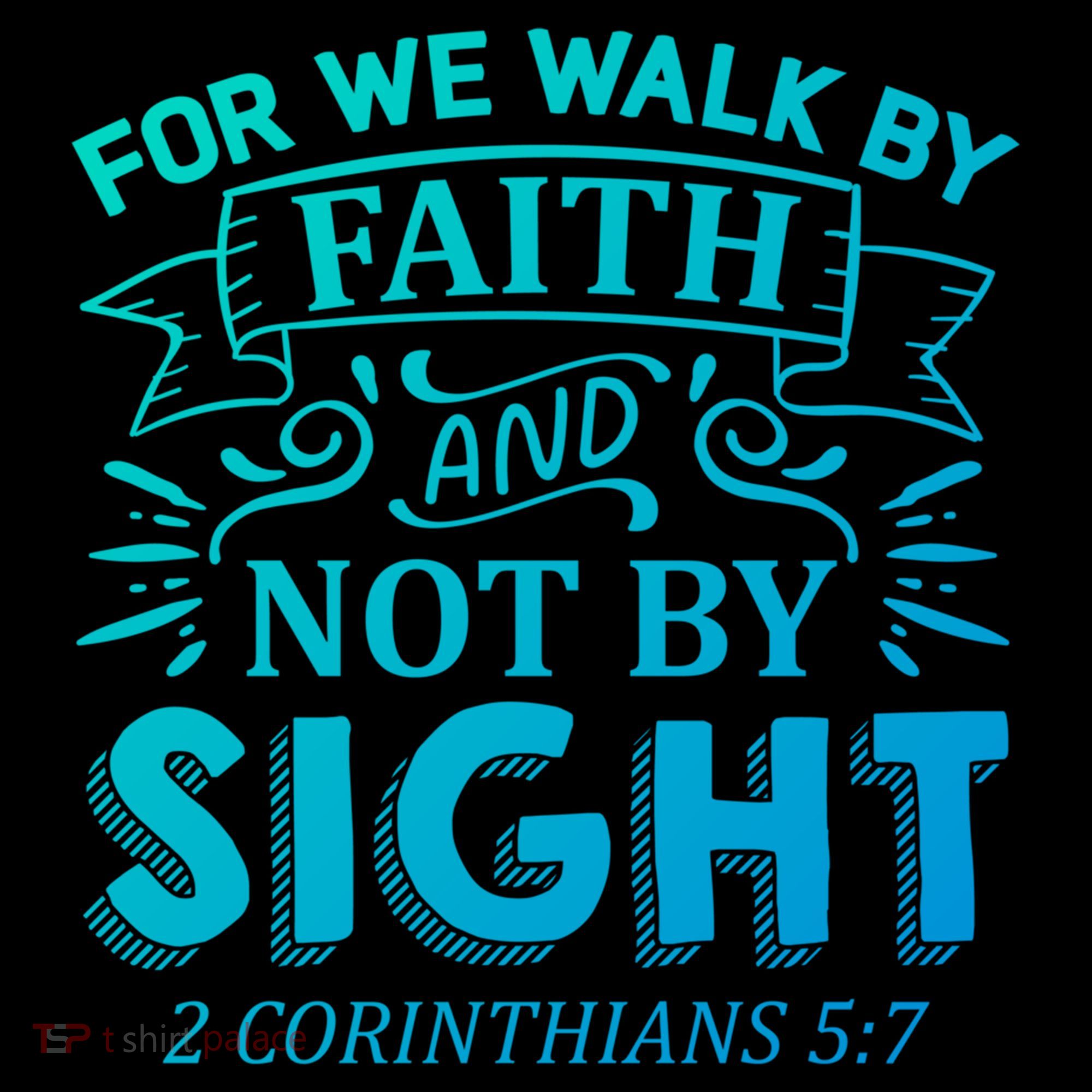 For We Walk By Faith And Not By Sight 2 Corinthians 5:7 Gift Coffee Mug