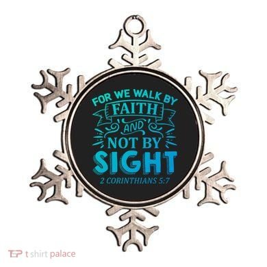 For We Walk By Faith And Not By Sight 2 Corinthians 5:7 Gift Ornament