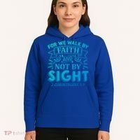 For We Walk By Faith And Not By Sight 2 Corinthians 5:7 Gift Hoodie thumb 5