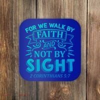 For We Walk By Faith And Not By Sight 2 Corinthians 5:7 Gift Coaster thumb 0