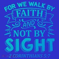 For We Walk By Faith And Not By Sight 2 Corinthians 5:7 Gift Baby Bodysuit thumb 2