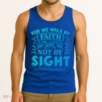 For We Walk By Faith And Not By Sight 2 Corinthians 5:7 Gift Tank Top thumb 3
