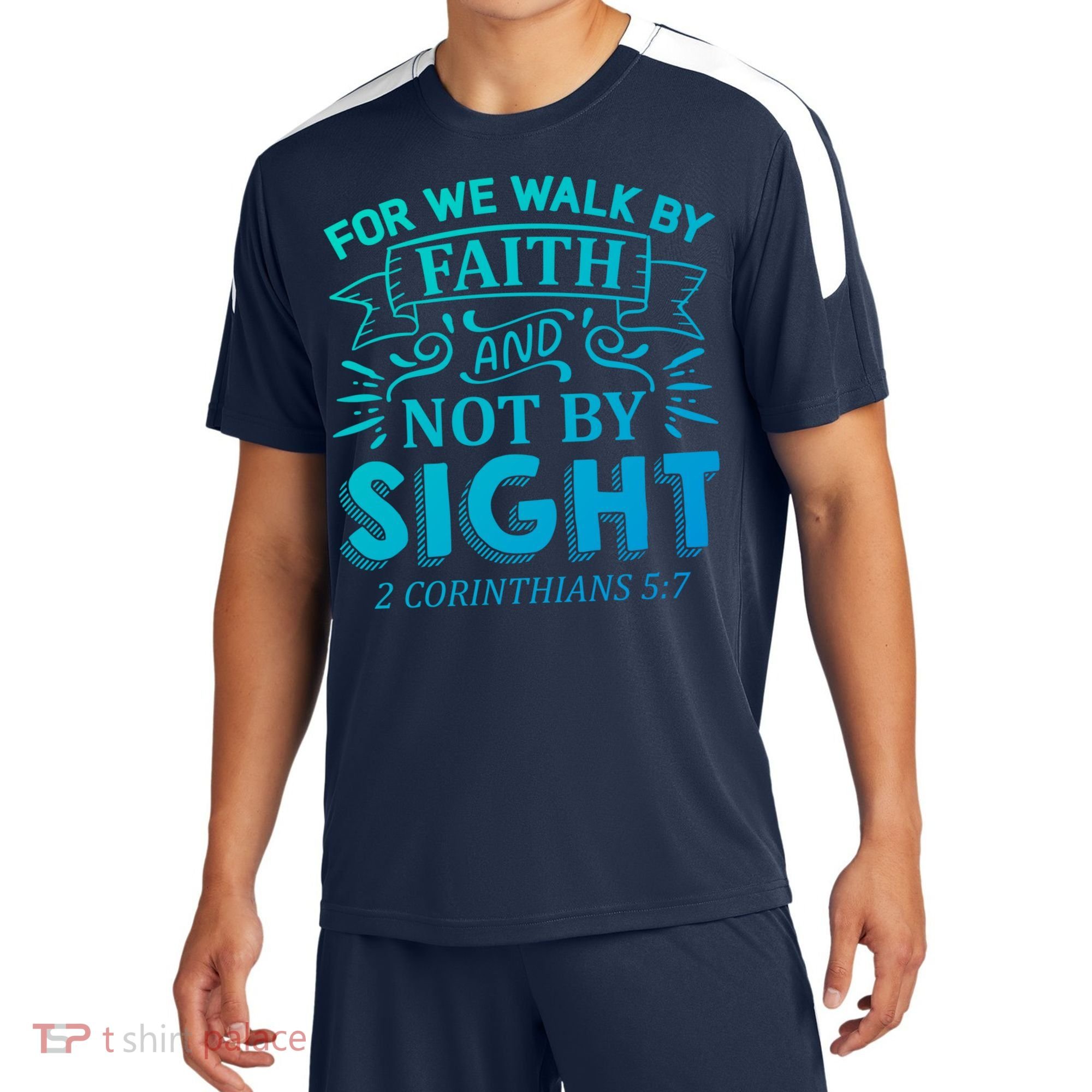 For We Walk By Faith And Not By Sight 2 Corinthians 5:7 Gift Sport-Tek Competitor United Soccer Jersey