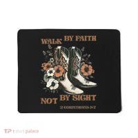 Faith We Walk By Faith Not By Sight Christian Mousepad thumb 0