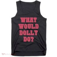 Funny What Would Dolly Do Tank Top thumb 0